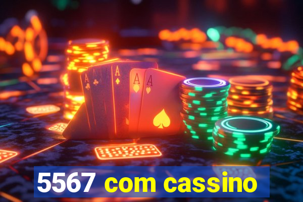 5567 com cassino